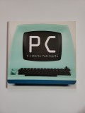 CATALOG INEDIT - PC. O ISTORIE FASCINANTA (ISTORIA CALCULATOARELOR), 2015