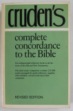 COMPLETE CONCORDANCE TO THE BIBLE by ALEXANDER CRUDEN , 1977