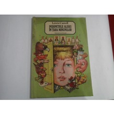 PERIPETIILE ALISEI IN TARA MINUNILOR - LEWIS CARROLL - Bucuresti, 1987