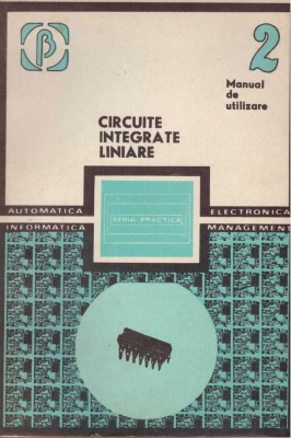 A. Vatasescu - Circuite integrate lineare. Manual de utilizare ( vol. 2 ) foto