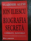 Ion Iliescu. Biografia secreta CANDIDATUL MANCIURIAN