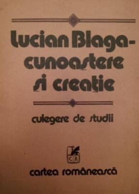 LUCIAN BLAGA - CUNOASTERE SI CREATIE foto