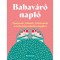Babav&aacute;r&oacute; napl&oacute; - Tan&aacute;csok, &ouml;tletek, t&ouml;rt&eacute;netek a terhess&eacute;g minden napj&aacute;ra - Lara Pollero