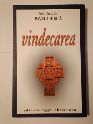 Prof. Dr. Pavel Chirilă - Vindecarea (2009) foto