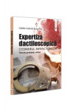 Expertiza dactiloscopică, coșmarul infractorilor - Paperback brosat - Cătălin-Gabriel Butoi-Puț - Pro Universitaria