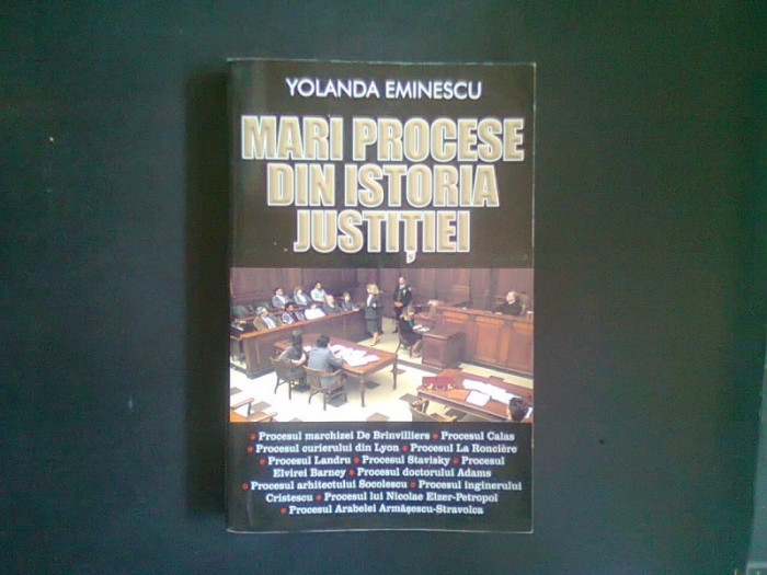 MARI PROCESE DIN ISTORIA JUSTITIEI - YOLANDA EMINESCU