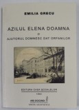 AZILUL ELENA DOAMNA SI AJUTORUL DOMNESC DAT ORFANILOR de EMILIA GRECU , 1944 , EDITIE ANASTATICA , RETIPARITA 2011