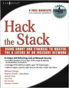 Hack the Stack: Using Snort and Ethereal to Master the 8 Layers of an Insecure Network - Michael Gregg foto