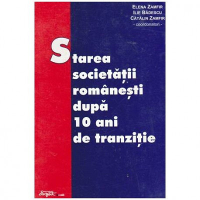 Elena Zamfir, Ilie Badescu, Catalin Zamfir - Starea societatii romanesti dupa 10 ani de tranzitie - 107678 foto