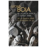 De La Dacia Antica La Marea Unire, De La Marea Unire La Romania De Azi