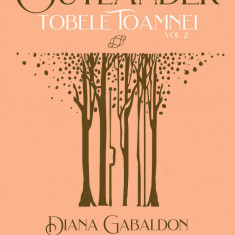 Tobele toamnei vol. 2 (Seria OUTLANDER partea a IV-a ed. 2021) - Diana Gabaldon