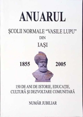 ANUARUL SCOLII NORMALE VASILE LUPU DIN IASI 1855-2005-ANUARUL SCOLII NORMALE VASILE LUPU DIN IASI, 1855-279075 foto