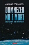 Cartea Dumnezeu nu e mort Cristian Tudor Popescu 2022 Editura Polirom Format Brosata 204 pagini