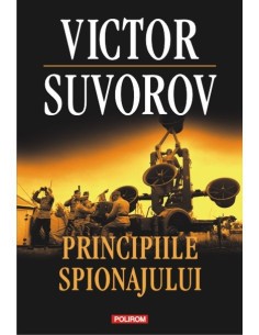 Victor Suvorov - Principiile spionajului