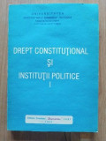 Drept constitutional si institutii politice vol 1