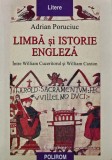 Cumpara ieftin Limba si istorie engleza intre William Cuceritorul si William Caxton - 1999 - Adrian Poruciuc (AD251)