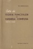 Carte Th. Angheluta - Curs Teoria Functiilor de Variabila Complexa, Matematica Editura Tehnica 1957 Romana Buna Brosata