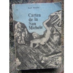 CARTEA DE LA SAN-MICHELE - Axel Munthe