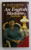 AN ENGLISH MADAME - THE LIFE AND WORK OF CYNTHIA PAYNE by PAUL BAILEY , 1983