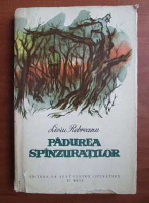 Liviu Rebreanu - Pădurea sp&amp;icirc;nzuraților foto