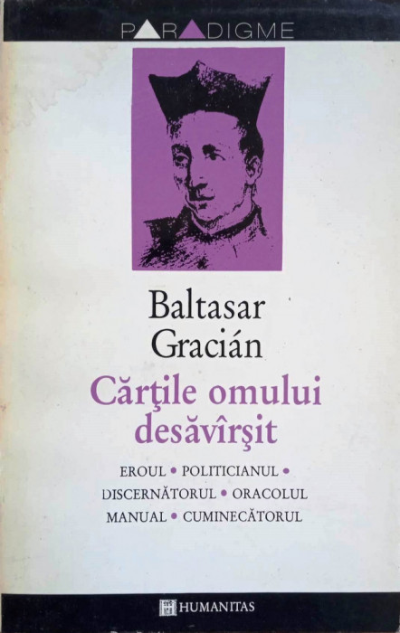 CĂRȚILE OMULUI DESĂV&Icirc;RȘIT - BALTASAR GRACIAN s