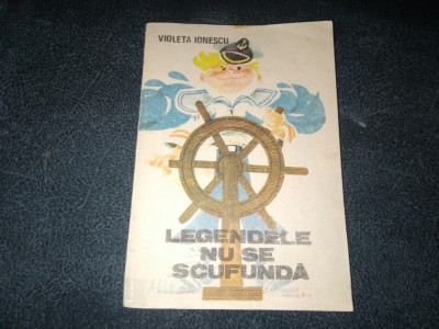 VIOLETA IONESCU - LEGENDELE NU SE SCUFUNDA foto