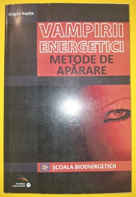 Grigori Kapita - Vampirii energetici. Metode de autoaparare foto
