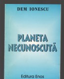 C9351 PLANETA NECUNOSCUTA - DEM IONESCU