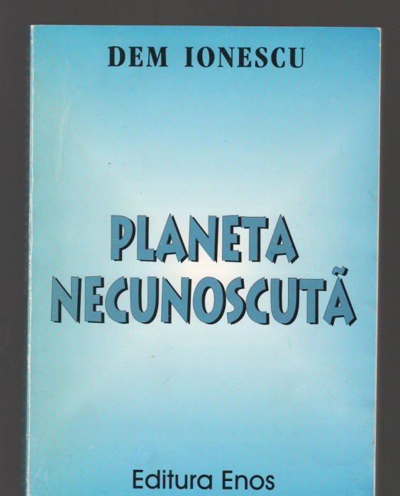 C9351 PLANETA NECUNOSCUTA - DEM IONESCU