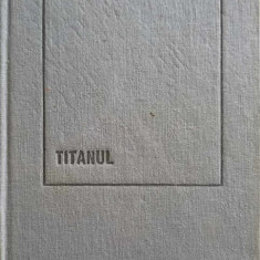 TITANUL-THEODORE DREISER