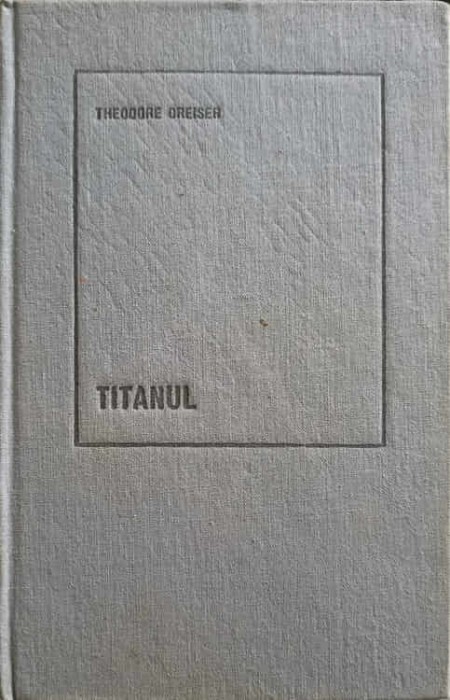 TITANUL-THEODORE DREISER-216139