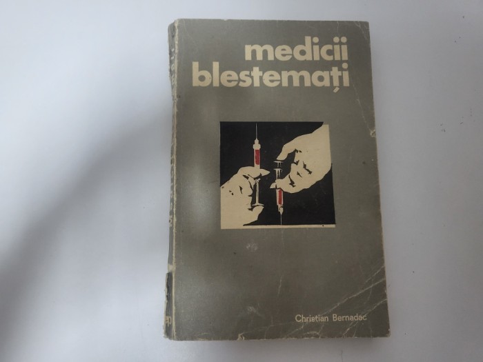 Medicii blestemati de Christian Bernadac