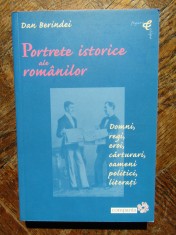 PORTRETE ISTORICE ALE ROMANILOR - DOMNI, REGI, EROI - DAN BERINDEI