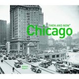 Chicago Then and Now&reg;
