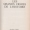 Pierre Bellemare, Jean-Francois Nahmias - Les grands crimes de l&#039;histoire