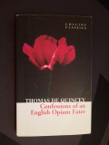 Thomas De Quincey - Confessions Of An English Opium Eater