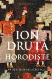 Horodiște - Paperback brosat - Ion Druță - Cartier