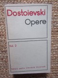 DOSTOIEVSKI - OPERE - volumul 2 - NOPTI ALBE / NETOSKA NEZVANOVA / MICUL EROU / VISUL UNCHIULUI ... - 1966