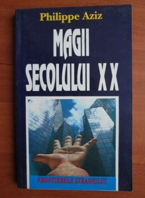 Philippe Aziz - Magii secolului XX foto