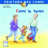Conni la bunici - Liane Schneider - Casa