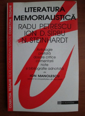 I. Manolescu - Literat. memorialistică. R. Petrescu, I. D, S&amp;icirc;rbu, N. Steinhardt foto