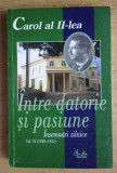 Carol al II-lea - Intre datorie si pasiune, vol. 4-6. Inseamnari zilnice 1943-51