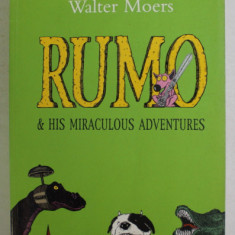 RUMO and HIS MIRACULOUS ADVENTURES by WALTER MOERS , illustrated by the author , 2005