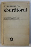 SBURATORUL - REVISTA SI CENACLUL de G . GHEORGHITA , 1976