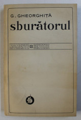SBURATORUL - REVISATA SI CENACLUL de G . GHEORGHITA , 1976 foto