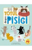 Totul despre pisici - Hannah Porter