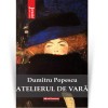 Atelierul de vara - Dumitru Popescu