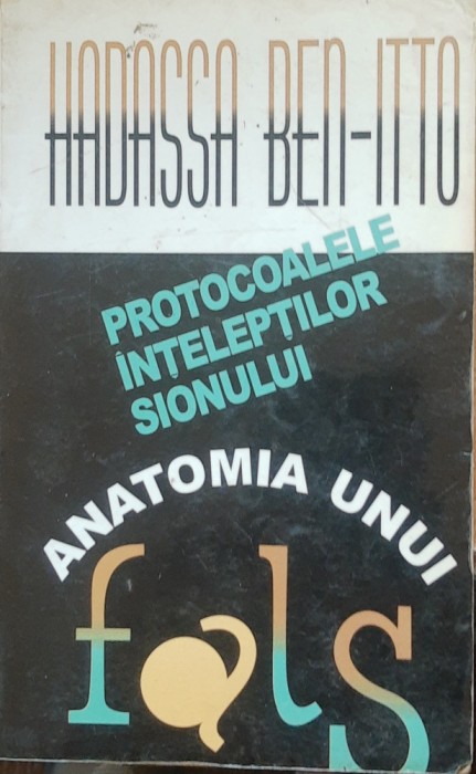 Hadassa Ben-Ito - Protocoalele inteleptilor Spionului. Anatomia unui Fals