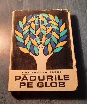 Padurile pe glob I. Milescu Alexe foto