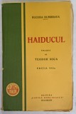 HAIDUCUL de BUCURA DUMBRAVA , EDITIE INTERBELICA